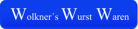 Wolkner�s Wurst Waren